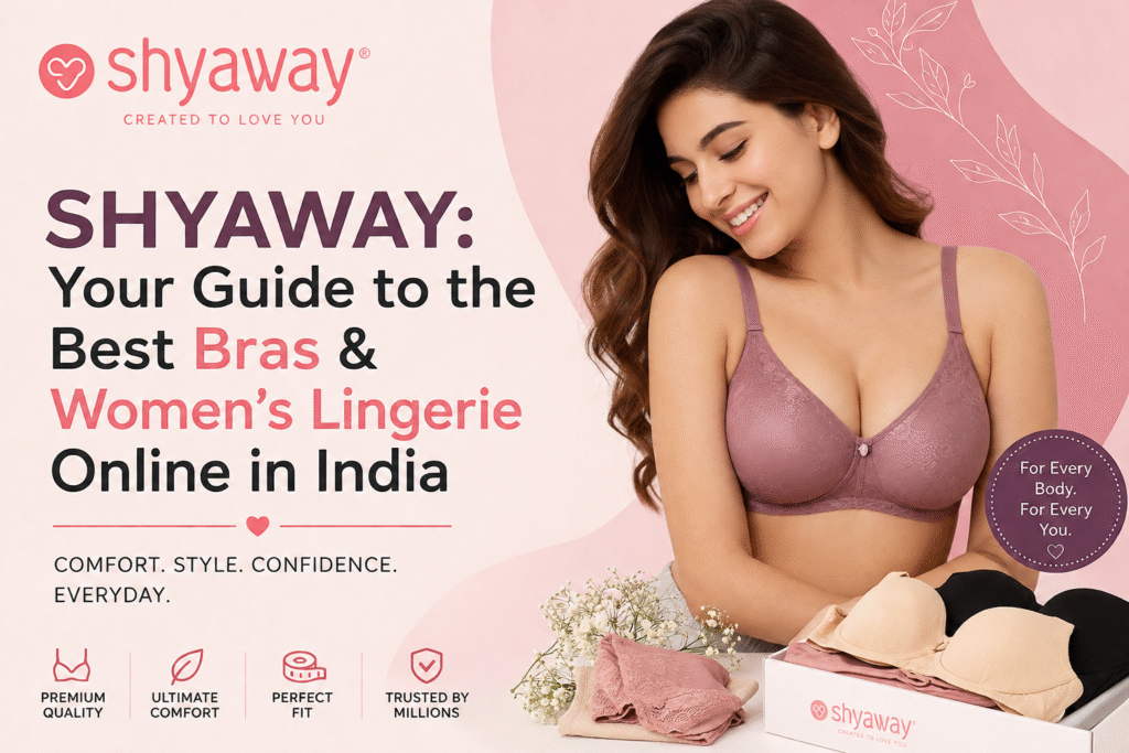 Shyaway: Shop the Best Bras & Women’s Lingerie Online in India